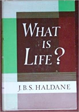 What is life? BY Haldane - Scanned Pdf with Ocr